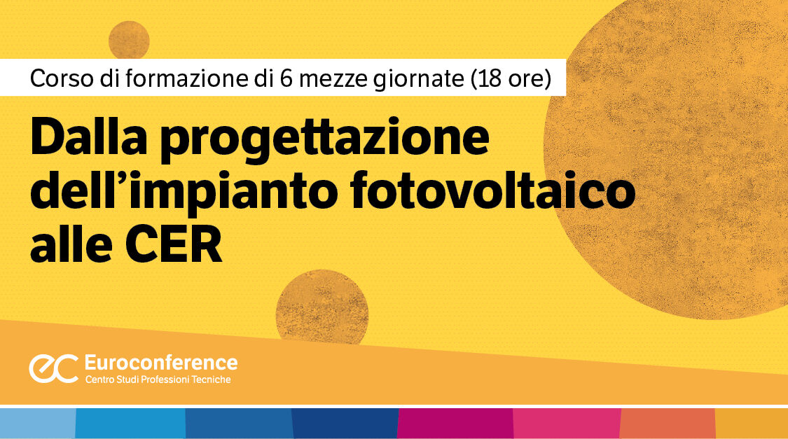 Immagine Dalla progettazione dell’impianto fotovoltaico alle CER | Euroconference